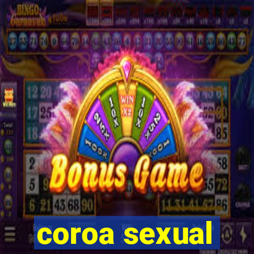 coroa sexual